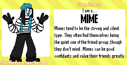 I am a Mime! Click here to take the clown quiz!'